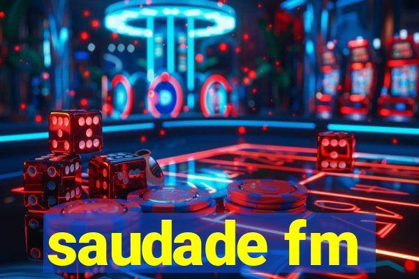 saudade fm